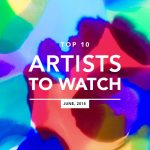 Top 10 Artists To Watch June 2018 Banner