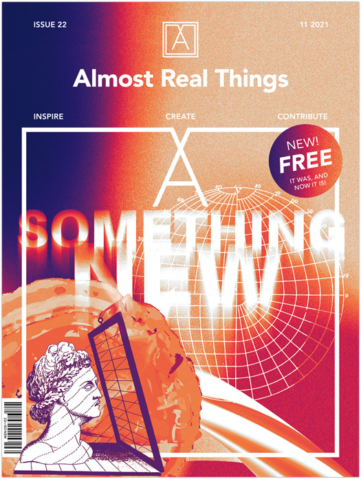 Almost Real Things Issue 22 