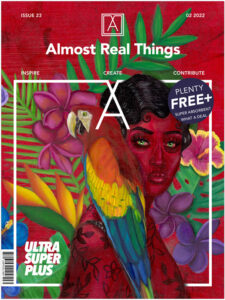 Almost Real Things Issue 23 "ULTRA SUPER PLUS" Cover Designed by Asia Renée